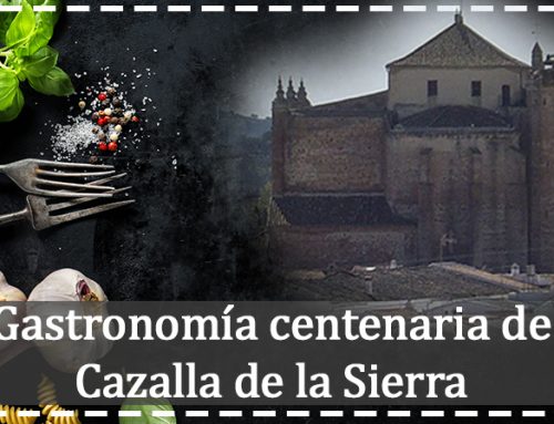 Gastronomía centenaria de Cazalla de la Sierra